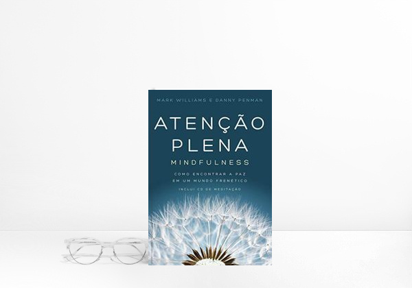 Livro Atenção Plena. Mindfulness