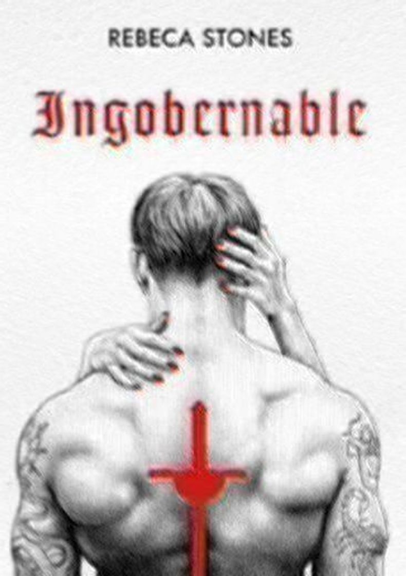Book INGOBERNABLE | REBECA STONES 