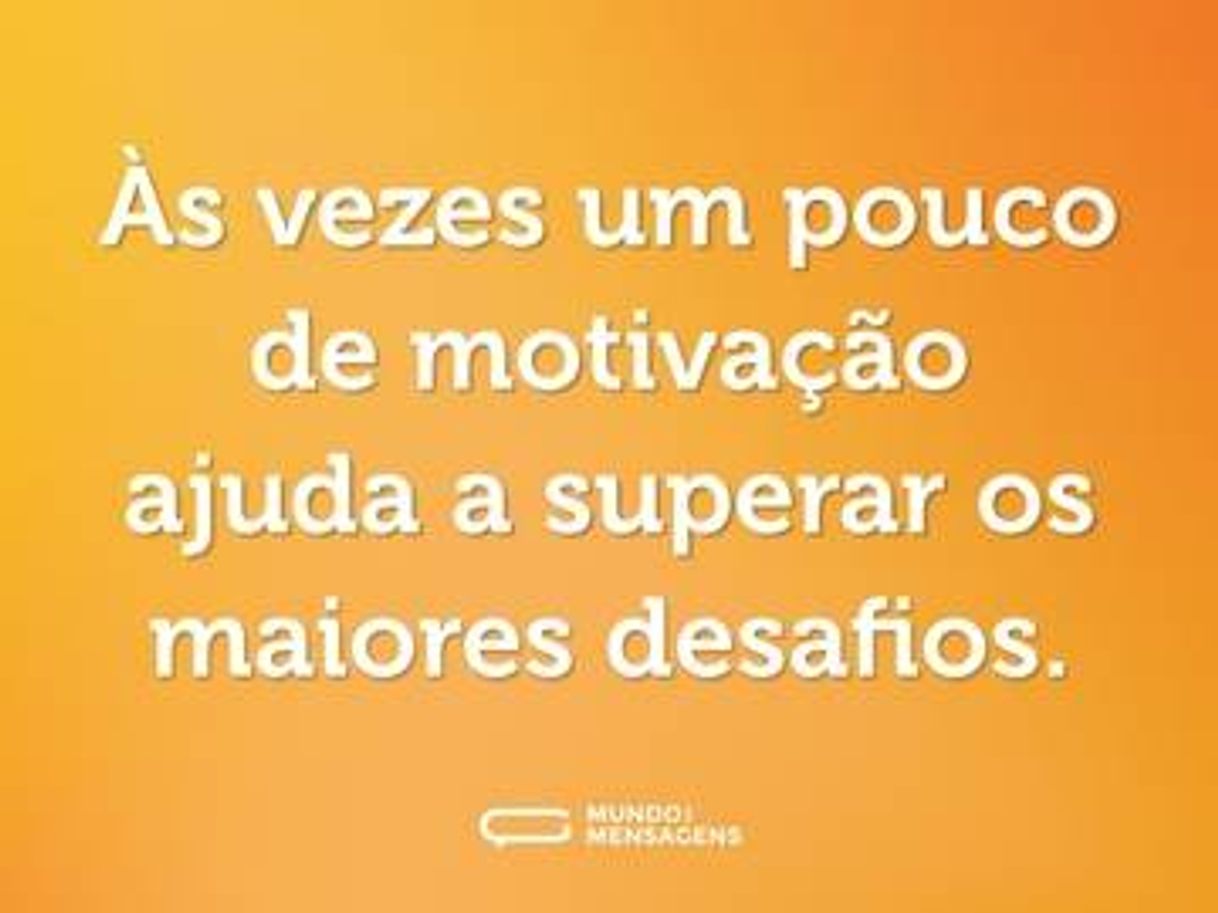 Moda motivação ajuda 