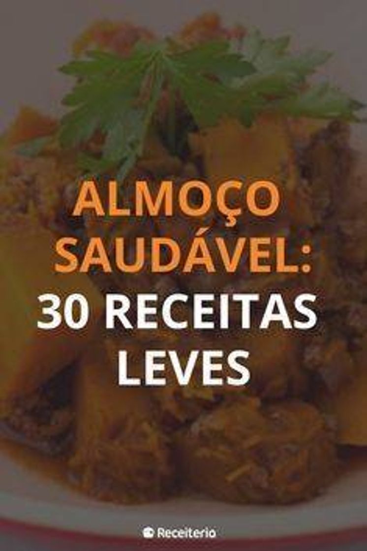 Restaurantes 30 receitas para almoço saudável e uma vida mais leve