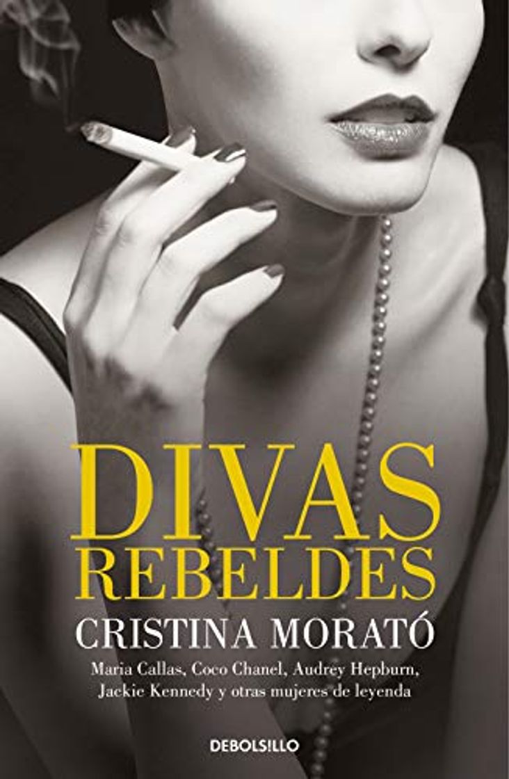 Book Divas rebeldes: María Callas, Coco Chanel, Audrey Hepburn, Jackie Kennedy y otras