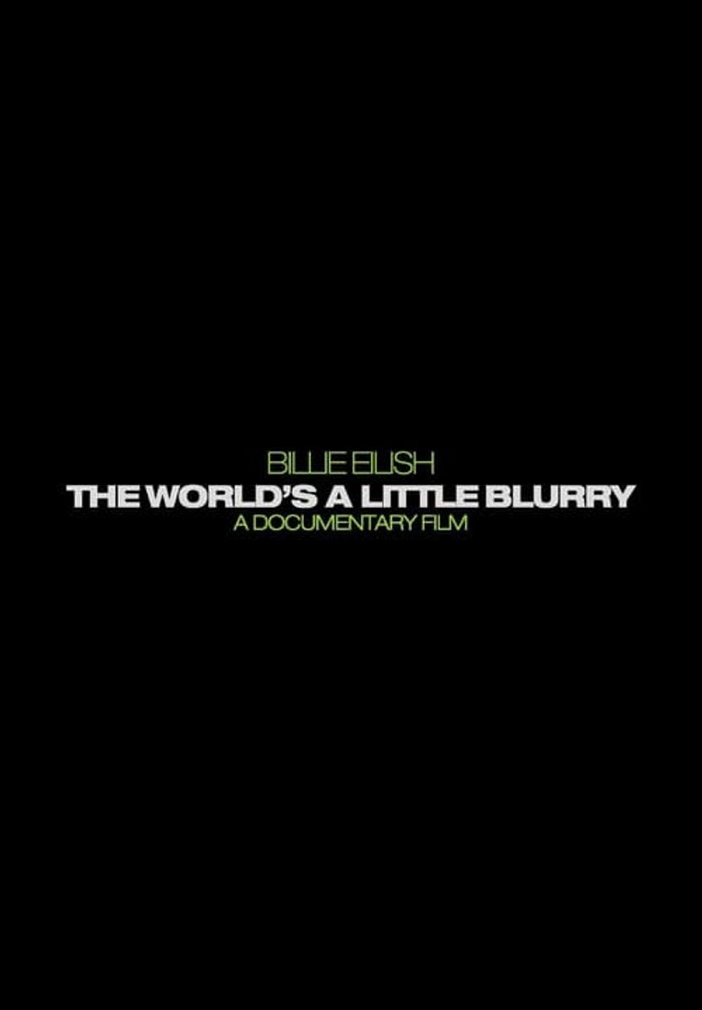 Movie Billie Eilish: The World's A Little Blurry