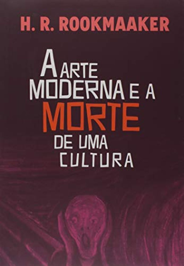 Libro A Arte Moderna e a Morte de Uma Cultura