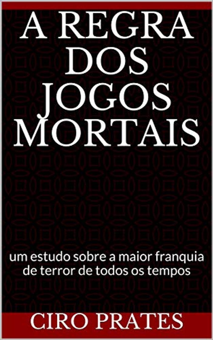 Libro A regra dos Jogos Mortais: um estudo sobre a maior franquia de