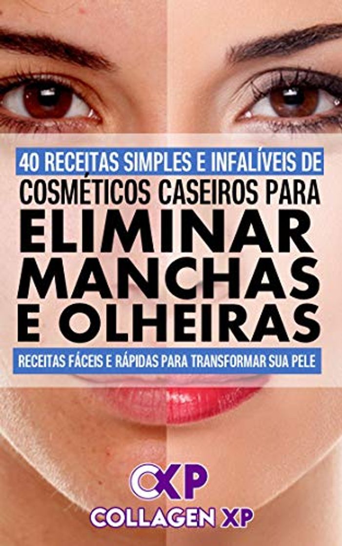 Productos 40 RECEITAS SIMPLES E INFALÍVEIS DE COSMÉTICOS CASEIROS PARA ELIMINAR MANCHAS NA