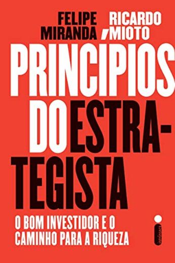 Princípios do Estrategista: O Bom Investidor e o Caminho Para a Riqueza