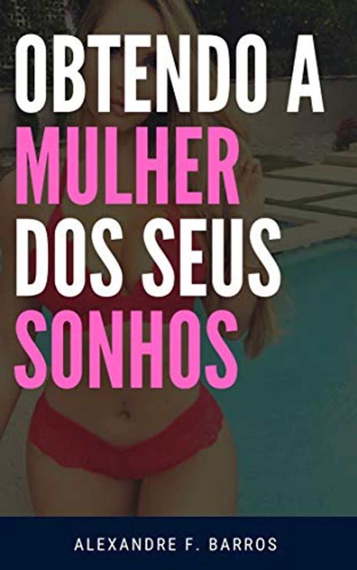 Libro Obtendo a mulher dos seus sonhos