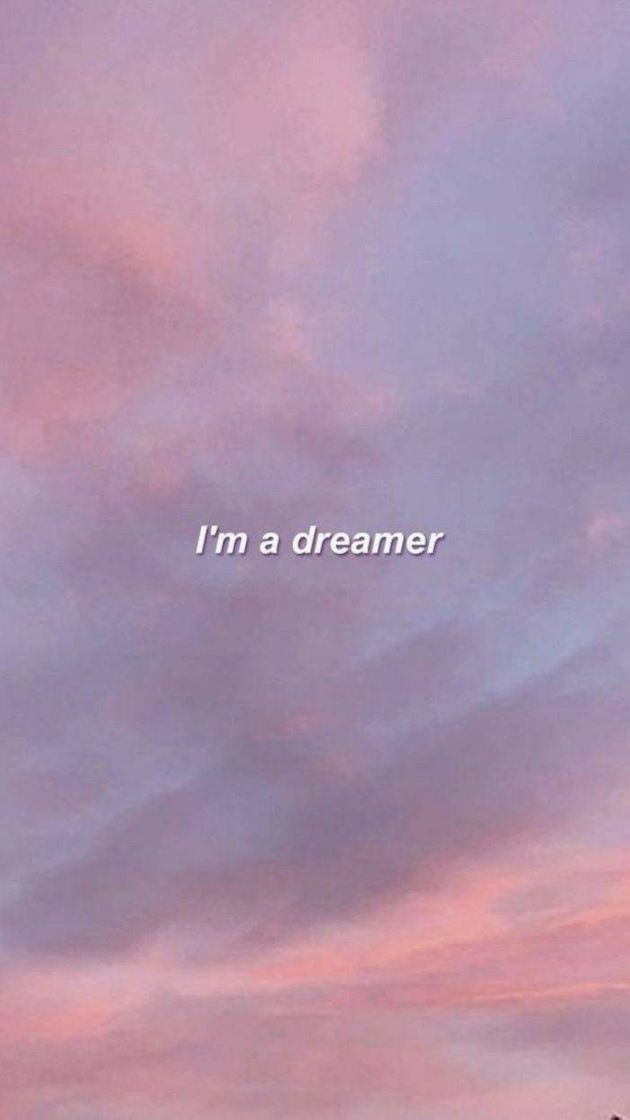 Fashion Wallpaper "I'm a dreamer"