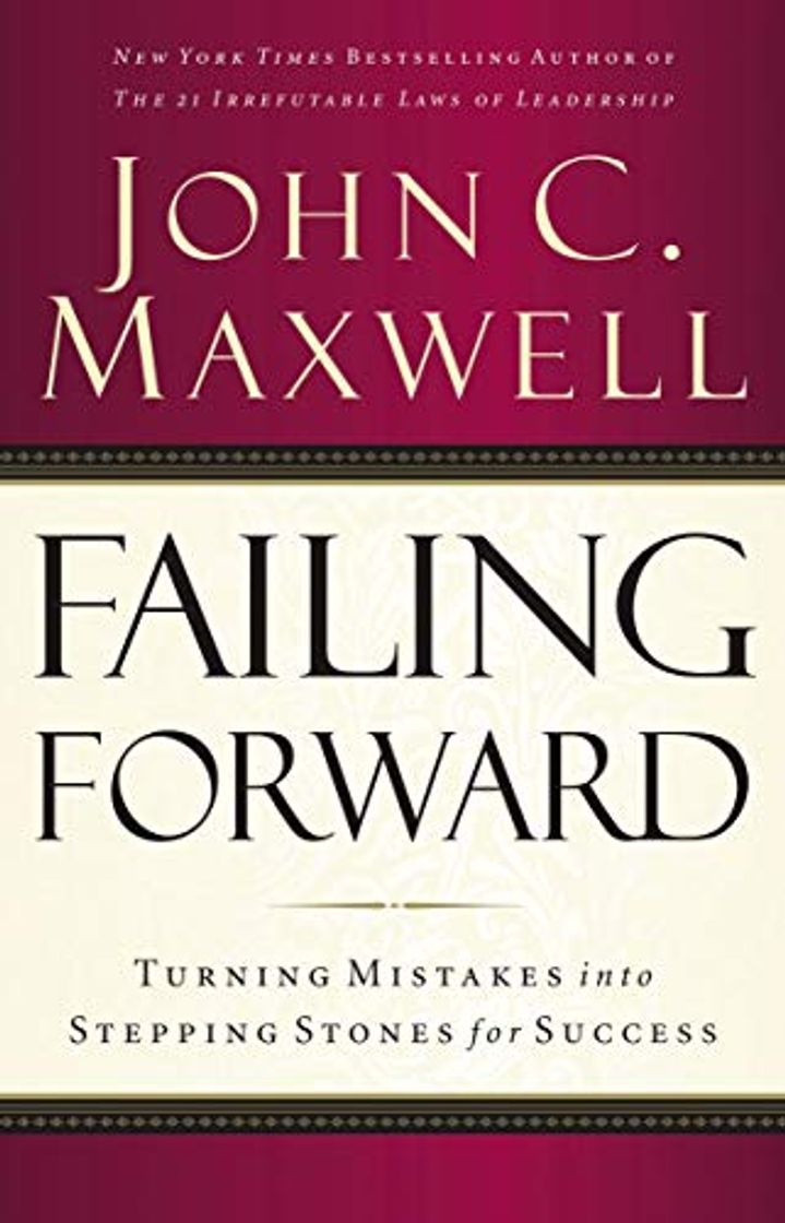 Book Failing Forward: Turning Mistakes into Stepping Stones for Success