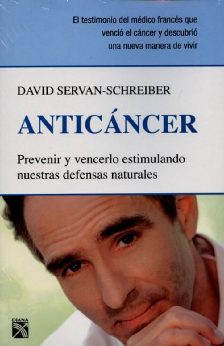 Book Anticancer: Prevenir y Vencerlo Estimulando Nuestras Defensas Naturales = Anticancer