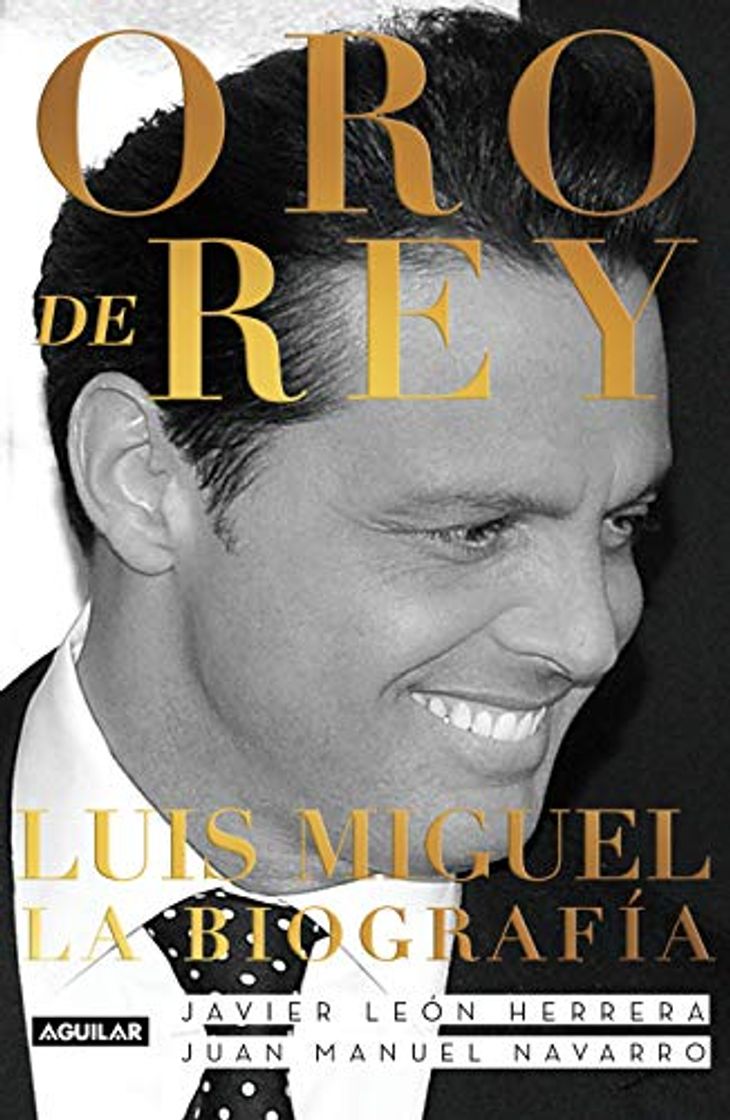 Libros Oro de Rey. Luis Miguel, Una pasión, un tormento, un amor: un