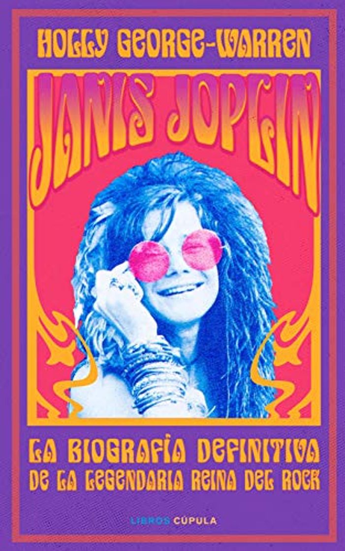 Libro Janis Joplin: La biografía definitiva de la legendaria reina del rock