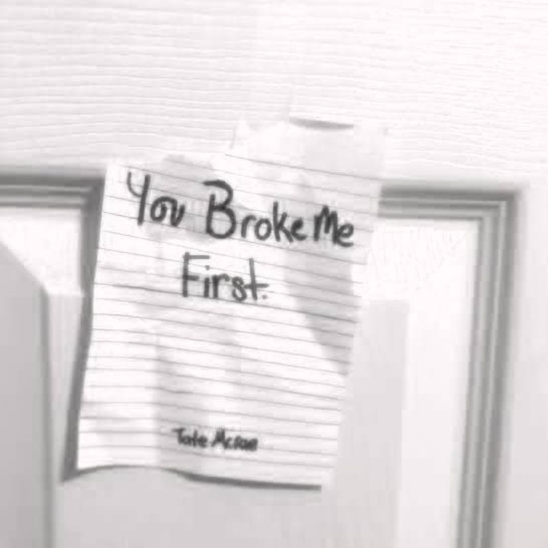 Canción you broke me first