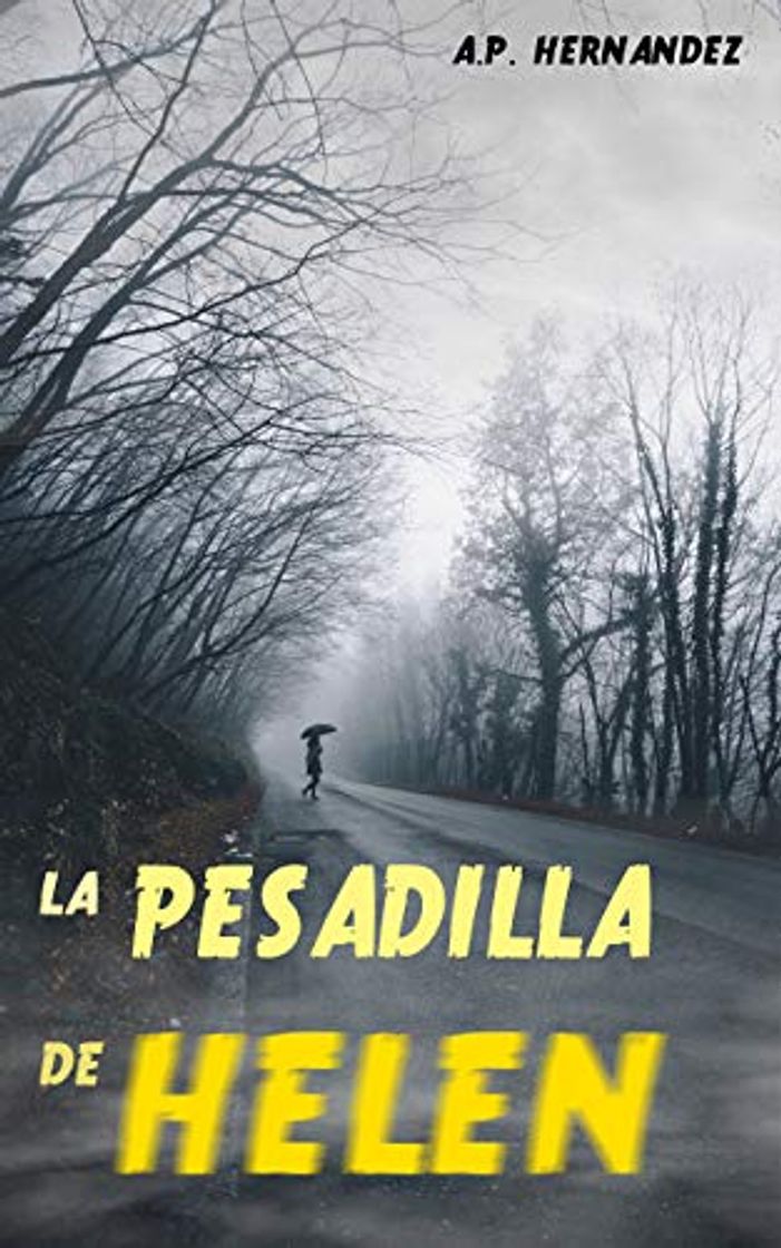 La pesadilla de Helen: Una novela cargada de intriga, suspense y misterio