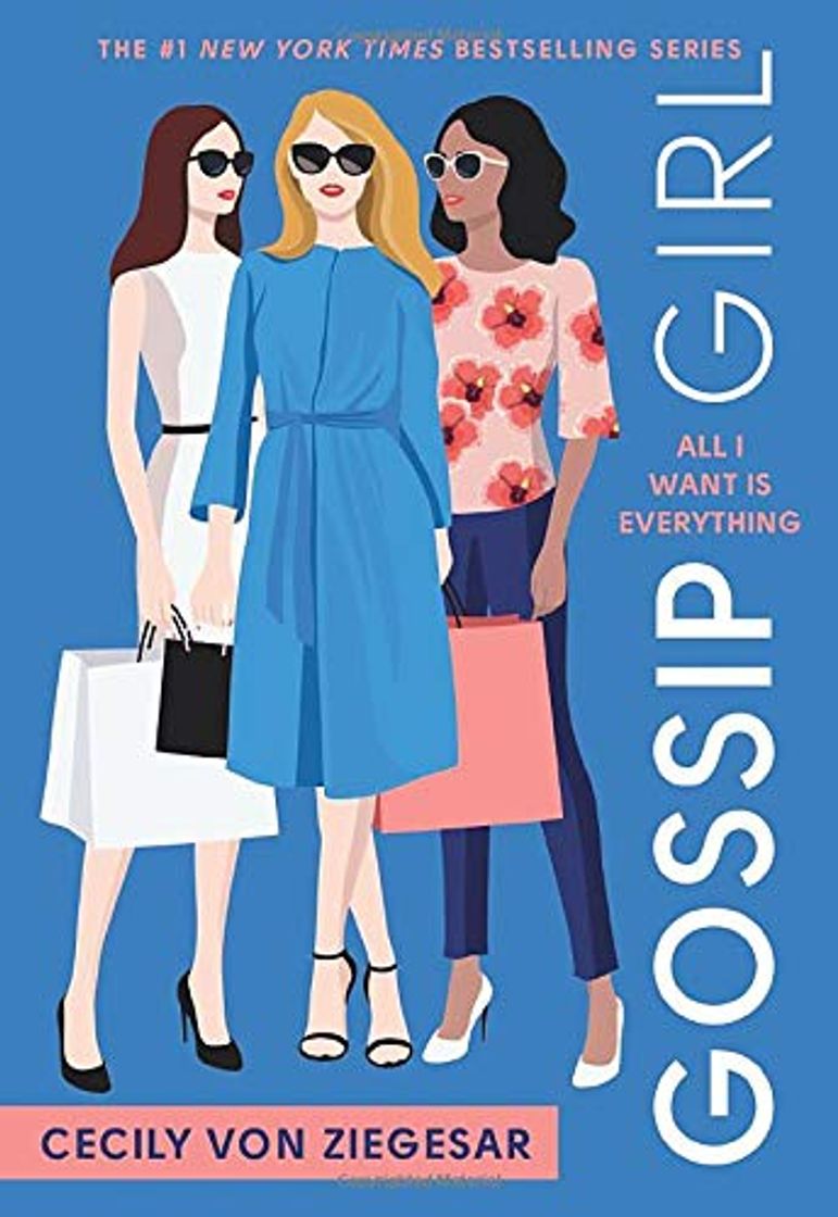 Books Gossip Girl 3 All I Want Is Everything: A Gossip Girl Novel