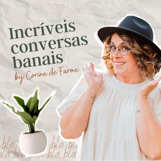 Incríveis Conversas Banais by Corine de Farme (com Catarina Raminhos)