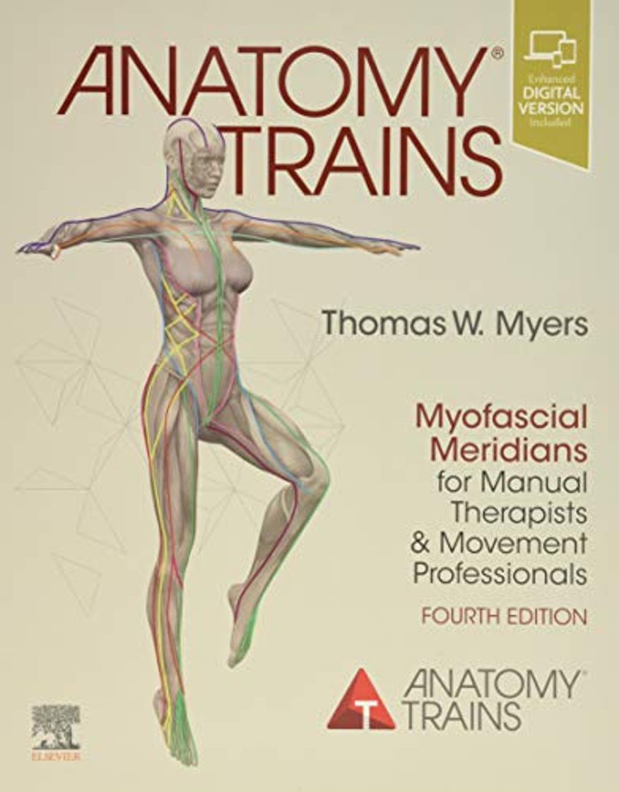 Libro Anatomy Trains: Myofascial Meridians for Manual Therapists and Movement Professionals, 4e