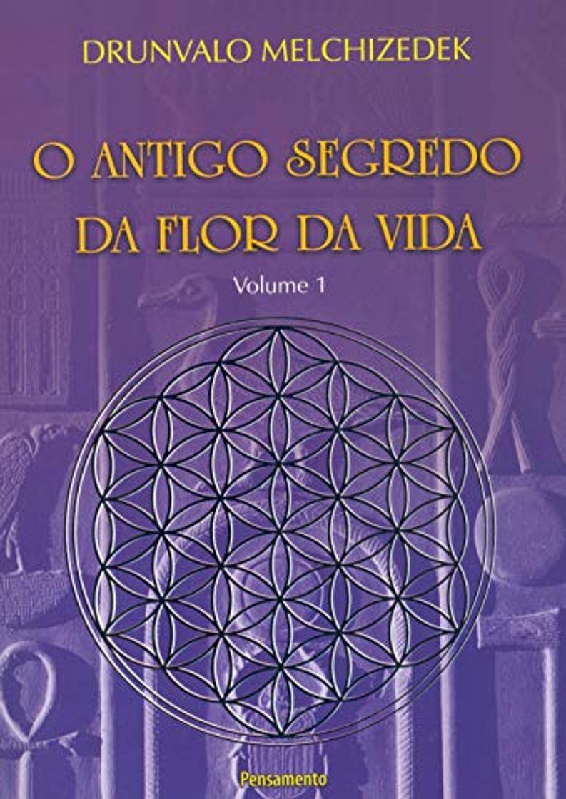 O Antigo Segredo da Flor da Vida - Volume 1