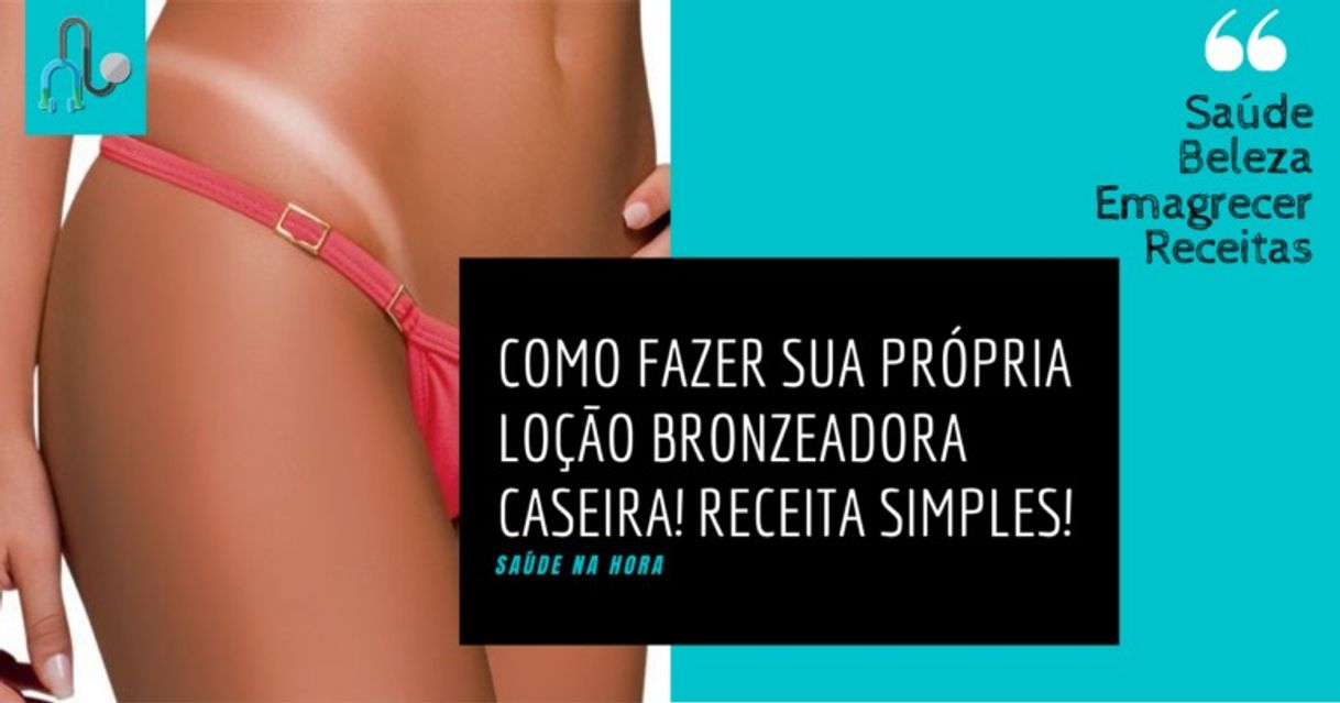 Moda Loção Bronzeadora Caseira