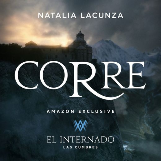 Corre - Canción Original Para La Serie "El Internado: Las Cumbres"