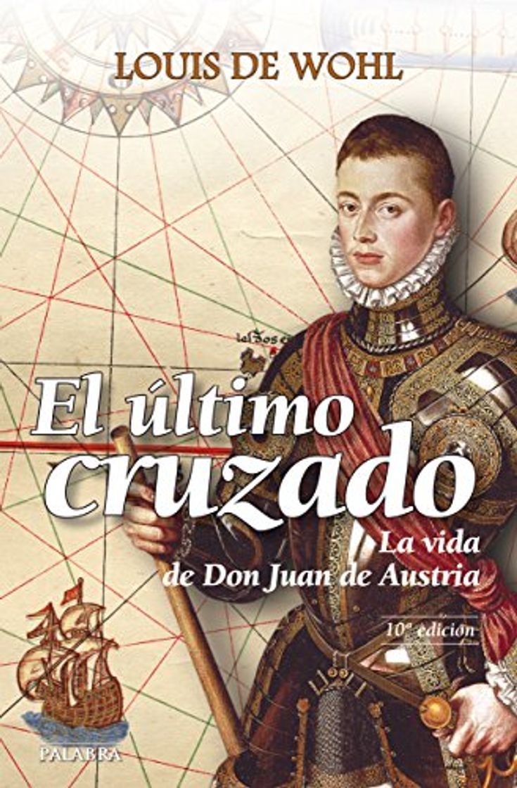 Libro El último cruzado. La vida de Don Juan de Austria