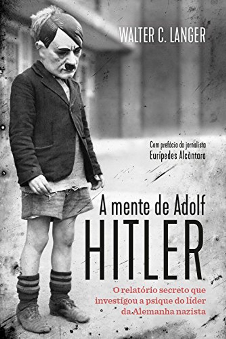 Libros A mente de Adolf Hitler - O relatorio secreto que investigou a