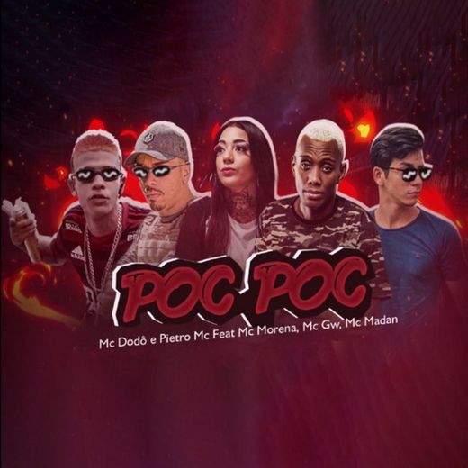 Poc Poc (feat. Mc Morena, MC Madan & MC GW)