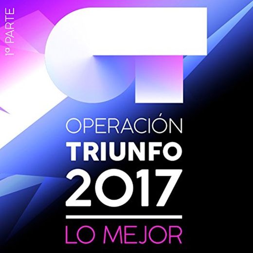 Operación Triunfo 2017