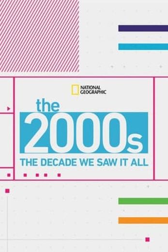 The 2000's: The Decade We Saw It All