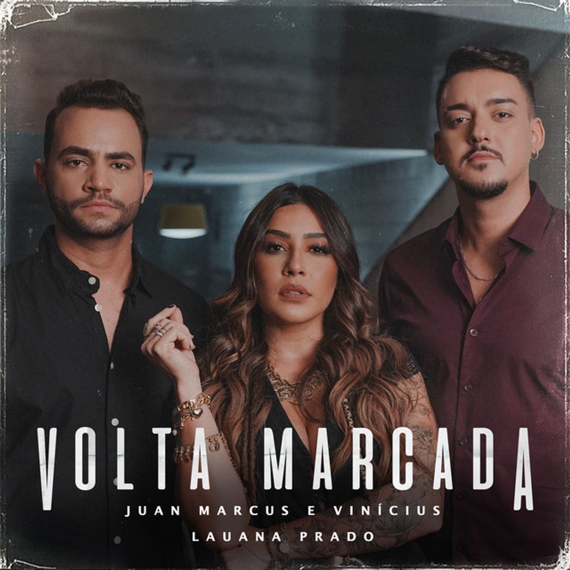 Canciones Juan Marcus & Vinicius, Lauana Prado - Volta Marcada