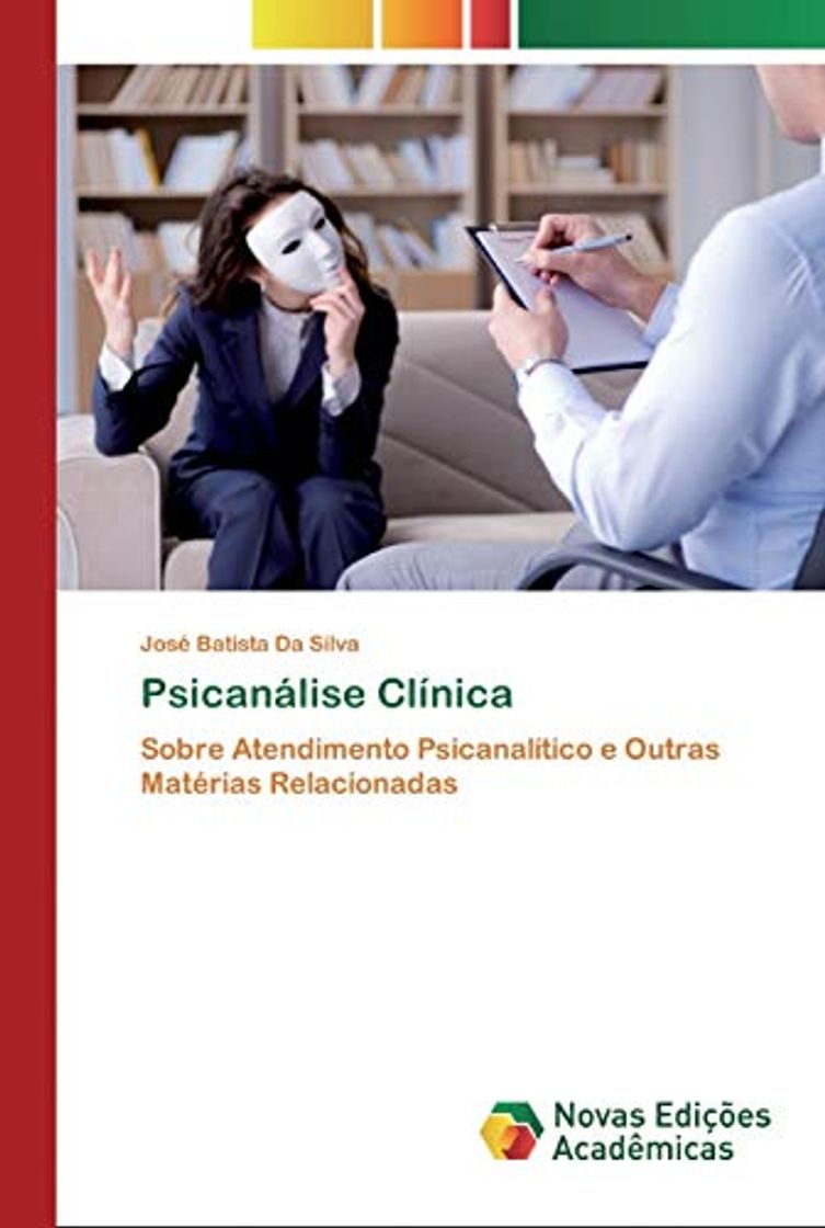 Book Psicanálise Clínica: Sobre Atendimento Psicanalítico e Outras Matérias Relacionadas