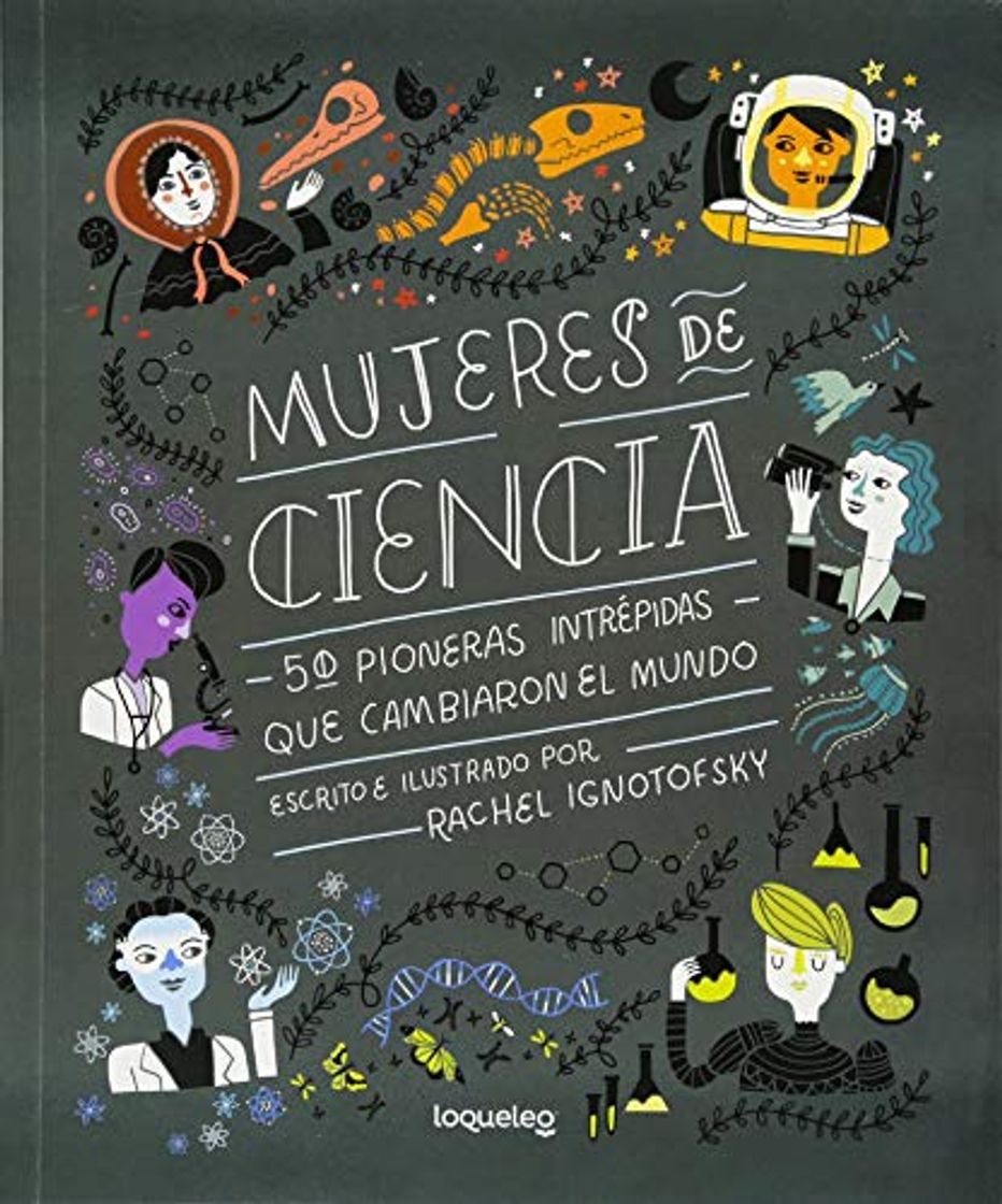 Books Mujeres de Ciencia: 50 Pioneras Intrepidas Que Cambiaron El Mundo