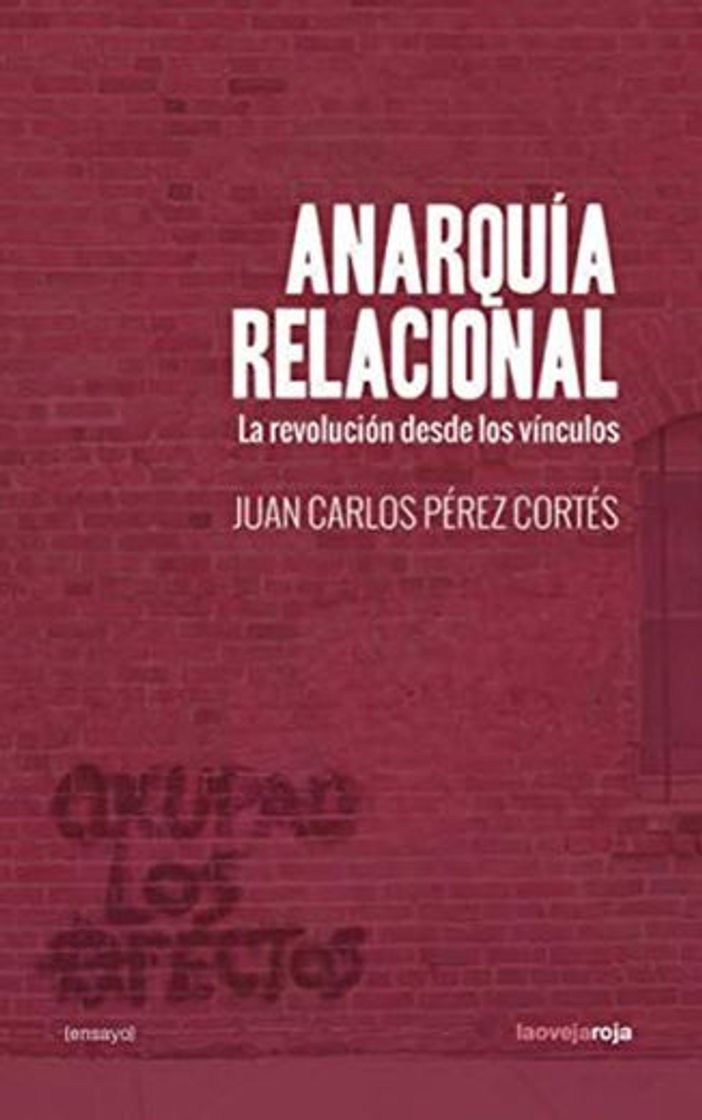 Libros ANARQUIA RELACIONAL 2ªED: La revolución desde los vínculos