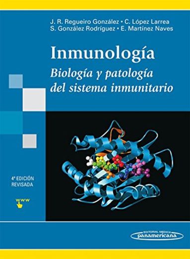 Inmunología: Biología y patología del sistema inmunitario