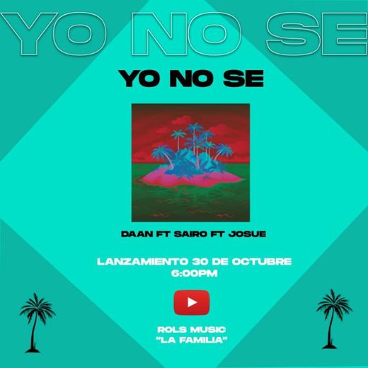 Daan, Sairo, Josue - Yo No Se (AUDIO OFICIAL) - YouTube