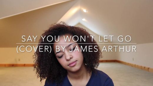 Lynnea M - Say You Won't Let Go by James Arthur (Cover)