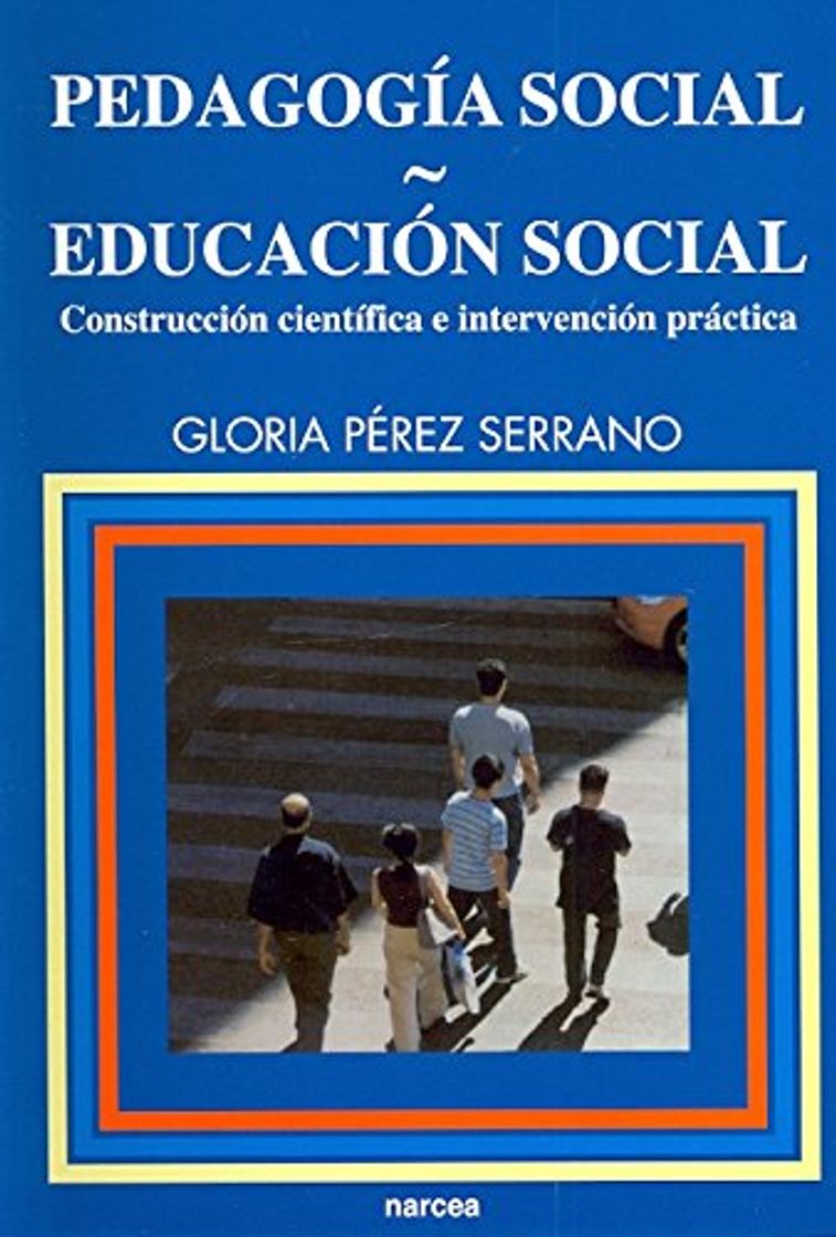 Book Pedagogia Social. Educacion Social: Construcción científica e intervención práctica: 95