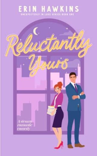 Reluctantly yours by Erin Hawkins 