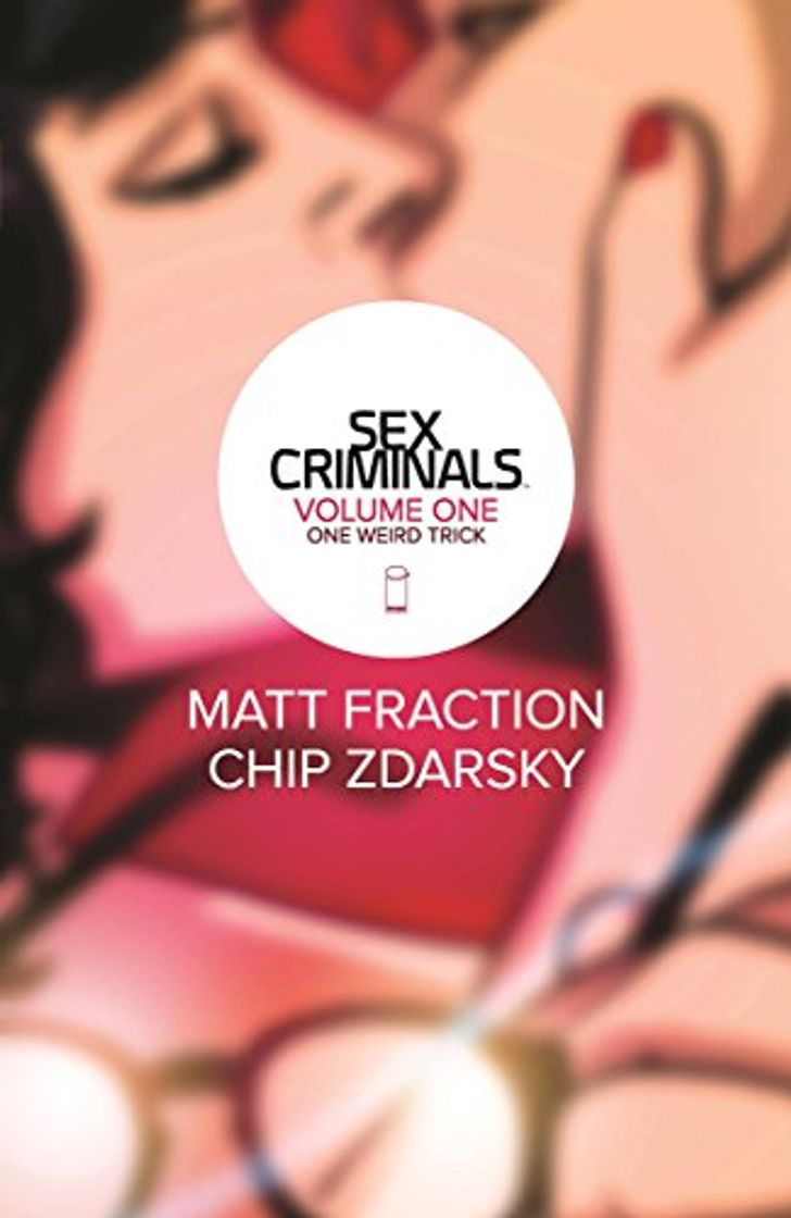 Books Sex Criminals Volume 1: One Weird Trick