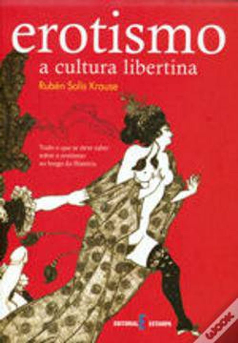 Libro Erotismo - A Cultura Libertina - Livro - WOOK