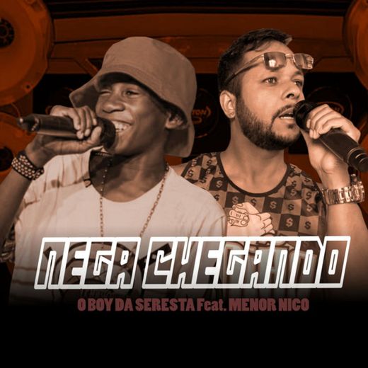 Nega Chegando (feat. Menor Nico)