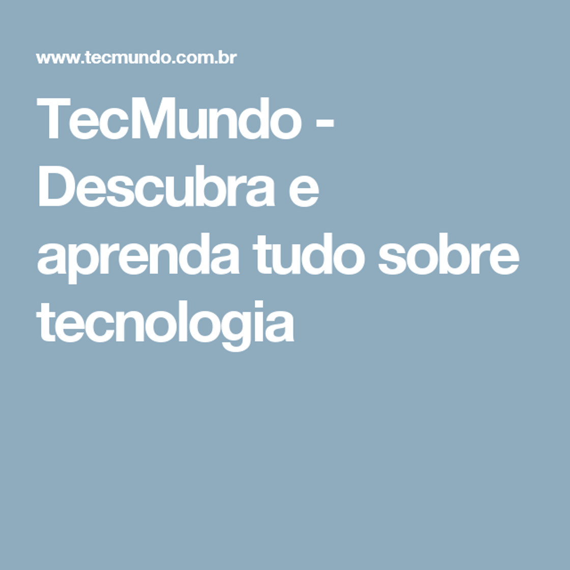 Fashion TecMundo - Descubra e aprenda tudo sobre tecnologia