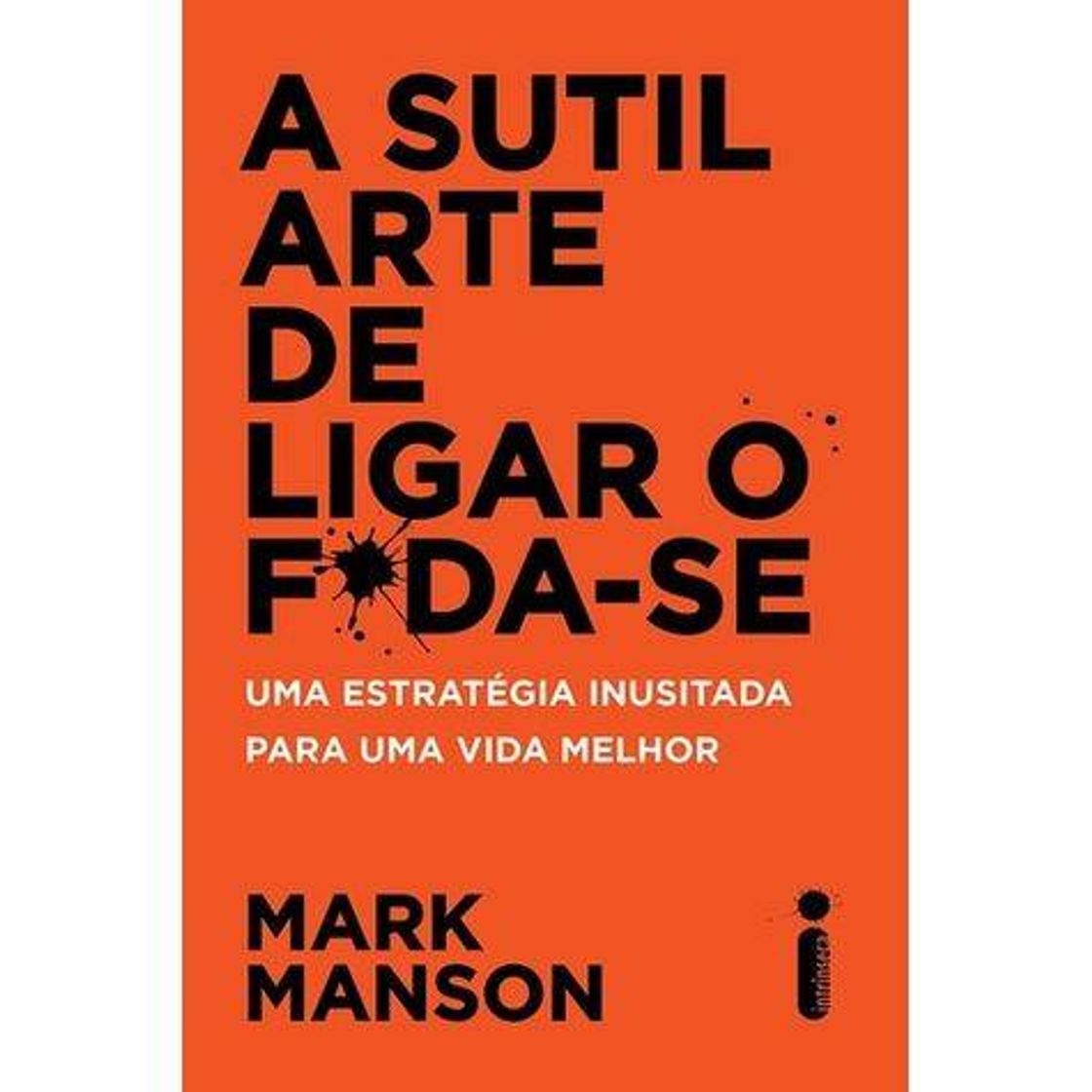 Libros A SUTIL ARTE DE LIGAR O F*DA-SE

