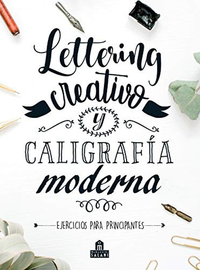 Book Lettering creativo y caligrafía moderna: Ejercicios para principiantes