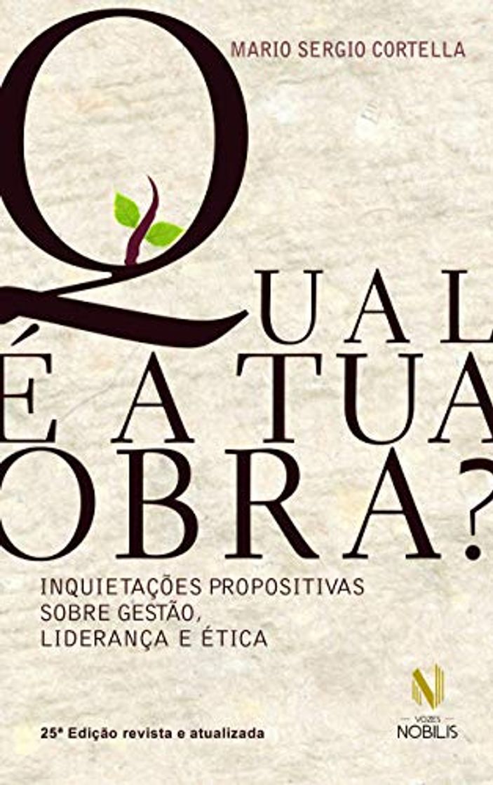 Book Qual é a tua obra?: Inquietações propositivas sobre gestão, liderança e ética