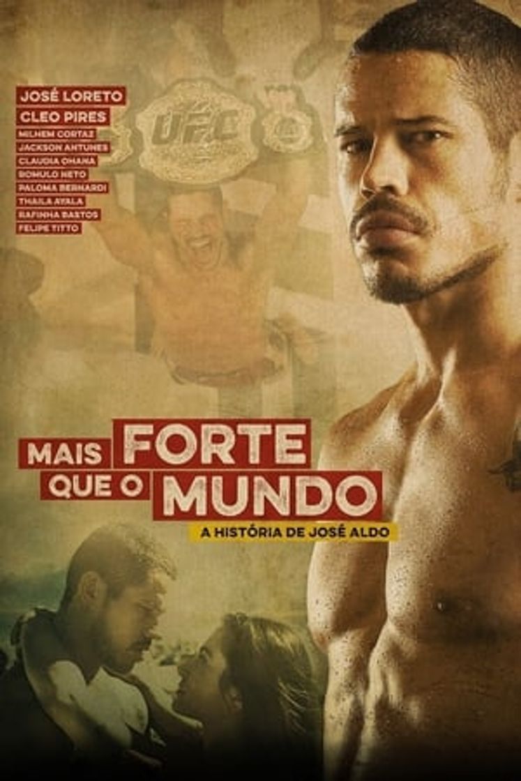 Película Mais Forte que o Mundo - A História de José Aldo