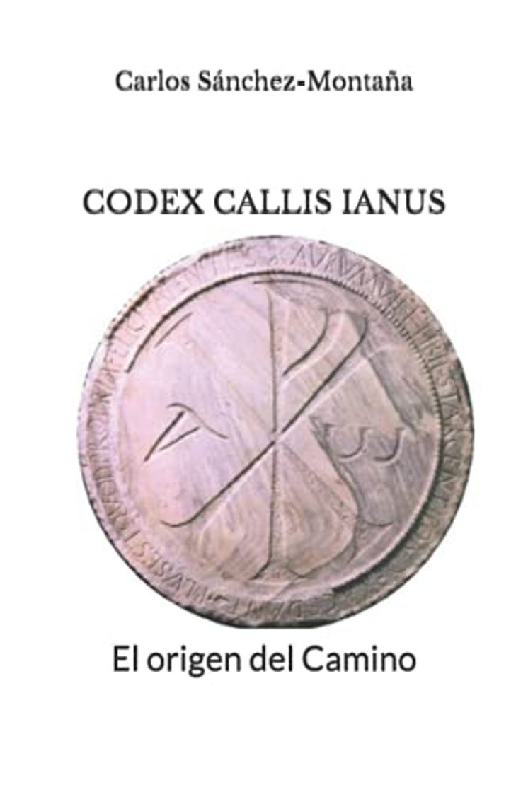 Book CODEX CALLIS IANUS: El origen del Camino