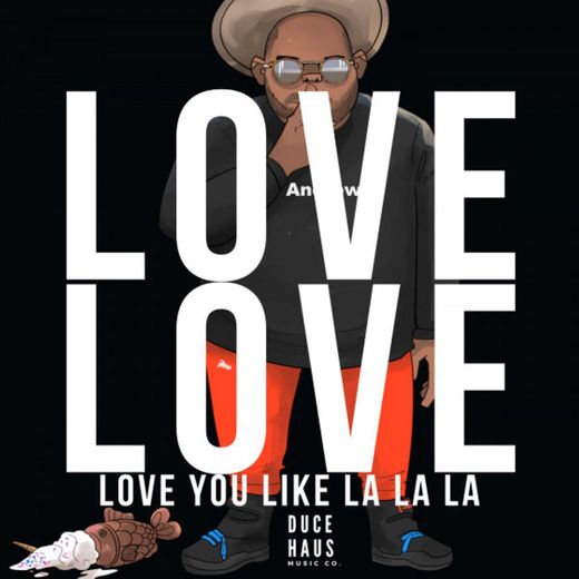 LA LA LA (Love You Like)