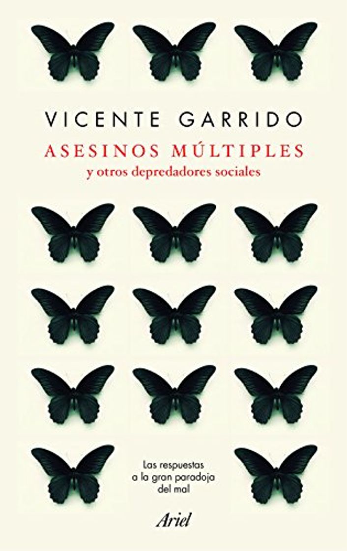 Libro Asesinos múltiples y otros depredadores sociales: Las respuestas a la gran paradoja