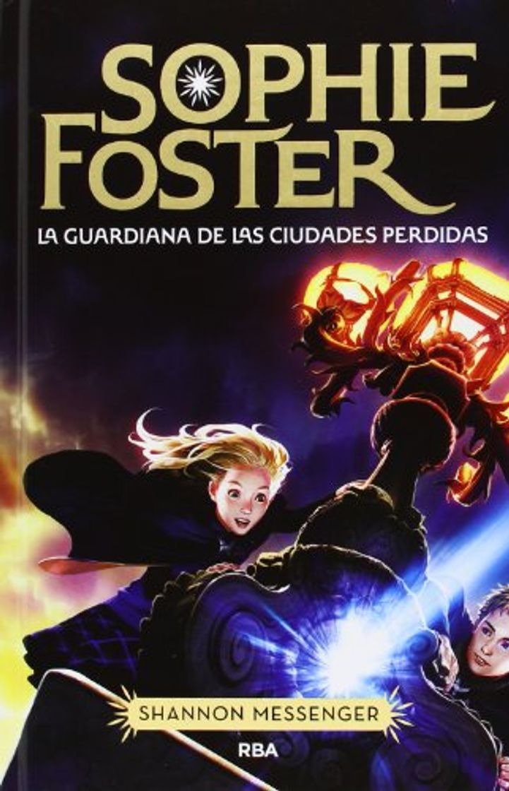 Books Sophie Foster: La guardiana de las ciudades perdidas